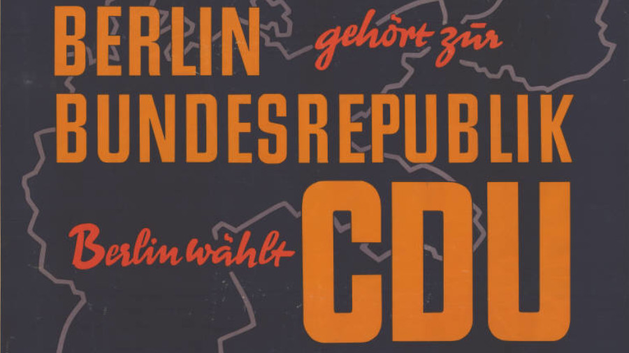 CDU-Plakat mit Umrisse Deutschlands vor dem Krieg